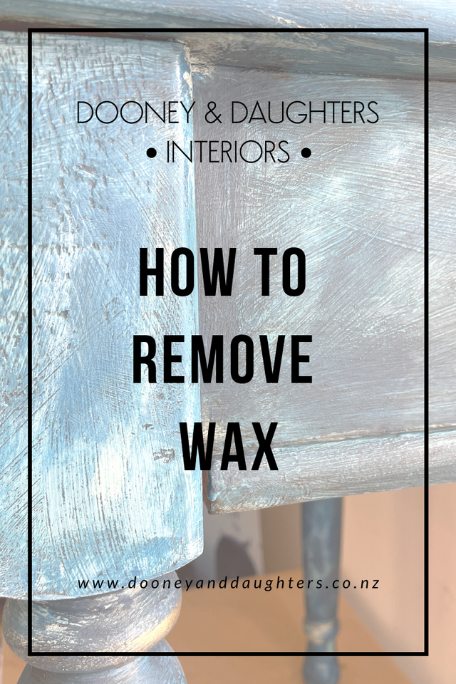 How To Remove Wax from Painted Furniture Dooney & Daughters