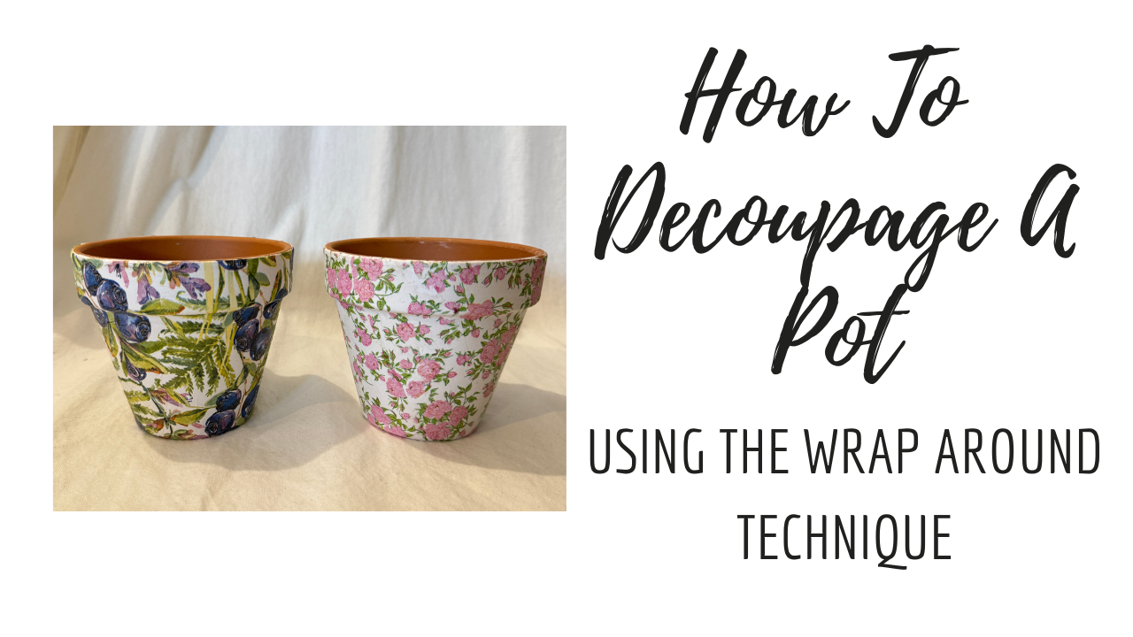 How To Decoupage A Pot: Wraparound Technique