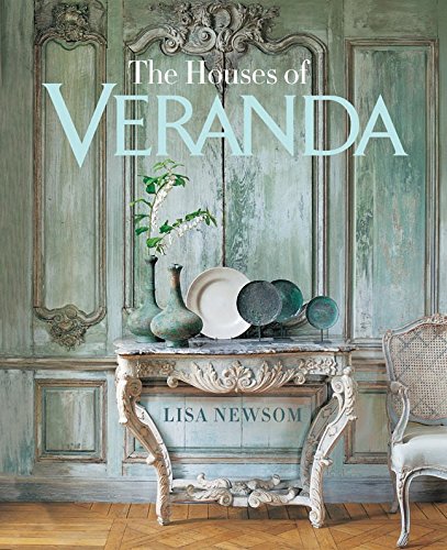 The Houses Of Veranda: The Art Of Living Well