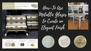 How-To Use Glazes to Create an Elegant Finish